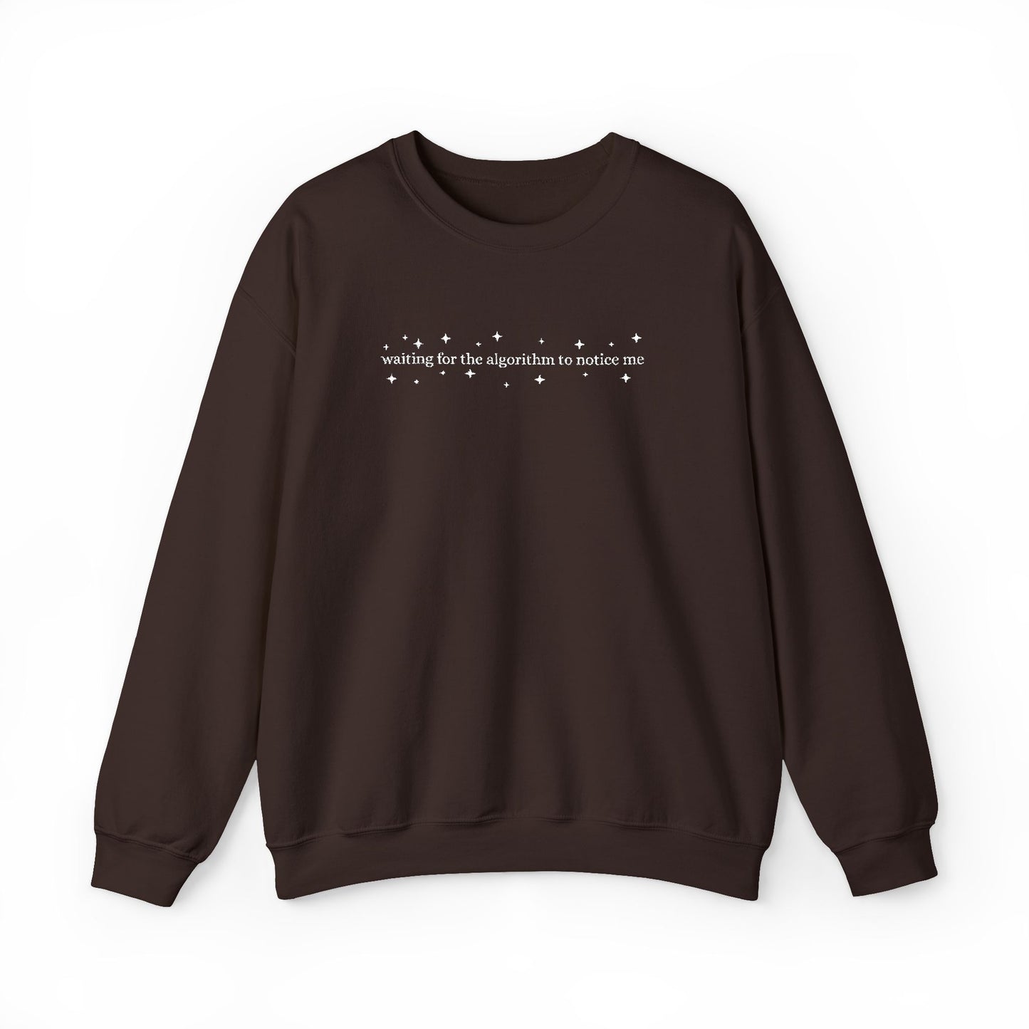 Waiting for the Algorithm to Notice Me Embroidered Sweatshirt