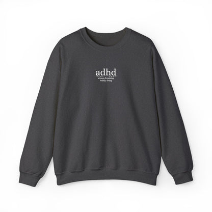 ADHD - Always Dreaming Embroidered Sweatshirt