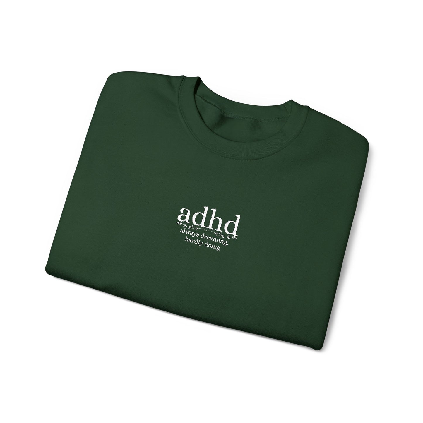 ADHD - Always Dreaming Embroidered Sweatshirt