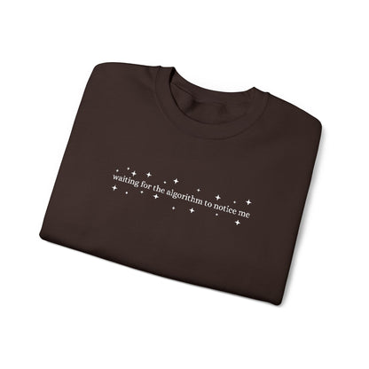 Waiting for the Algorithm to Notice Me Embroidered Sweatshirt
