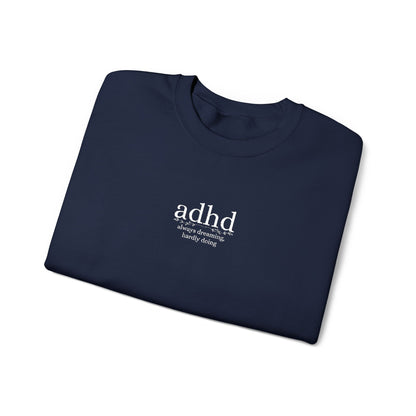ADHD - Always Dreaming Embroidered Sweatshirt