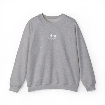 ADHD - Always Dreaming Embroidered Sweatshirt