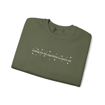 Waiting for the Algorithm to Notice Me Embroidered Sweatshirt