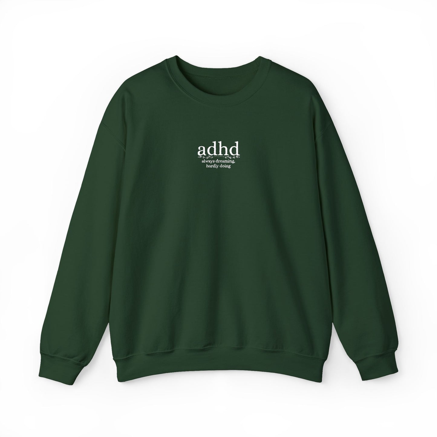 ADHD - Always Dreaming Embroidered Sweatshirt