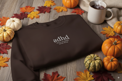 ADHD - Always Dreaming Embroidered Sweatshirt