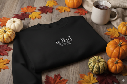 ADHD - Always Dreaming Embroidered Sweatshirt